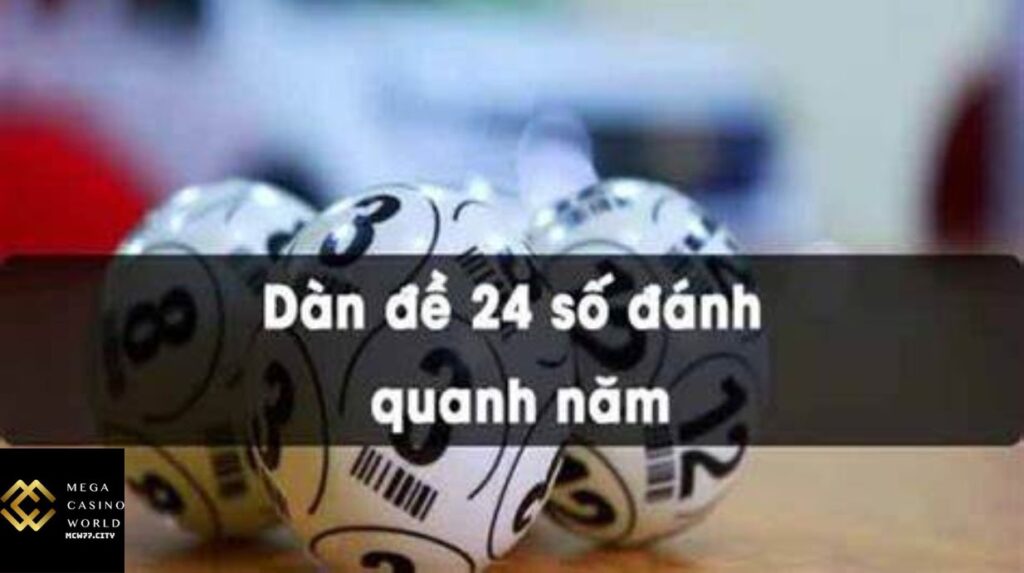 Dàn Đề 24 Số Là Gì? Vì Sao Nhiều Người Áp Dụng?